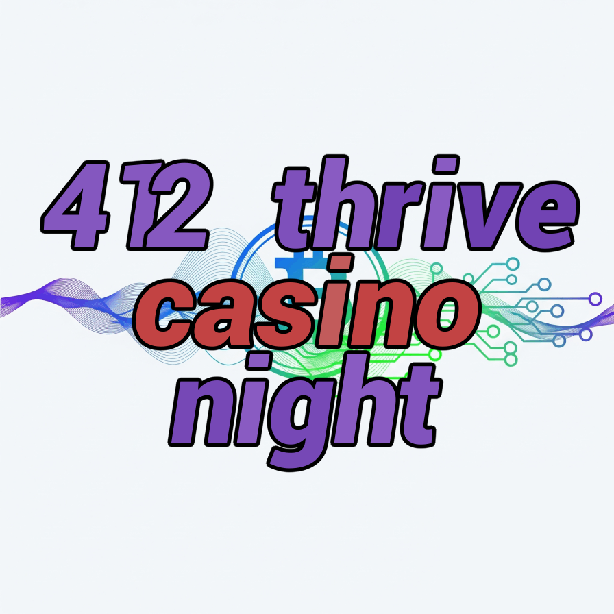 412 thrive casino night